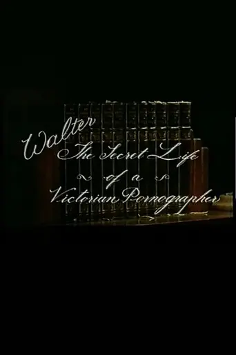 Walter: The secret life of a victorian pornographer (2000)