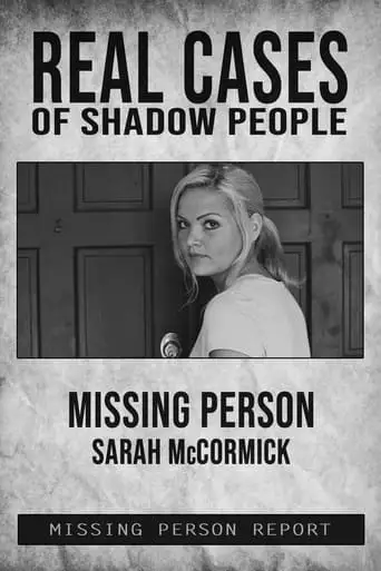 Real Cases Of Shadow People: The Sarah McCormick Story (2019)