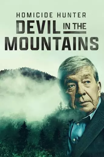 Homicide Hunter: Devil In The Mountains (2022)