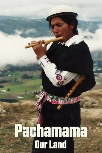 Pachamama: Our Land (1997)