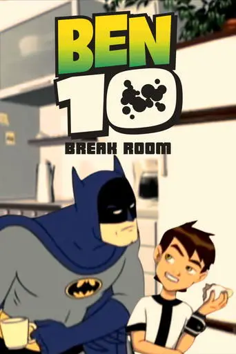 Ben 10: Break Room (2010)