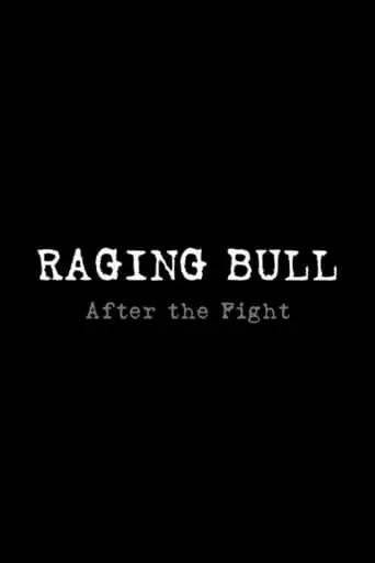 Raging Bull: After The Fight (2005)