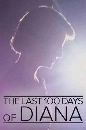 The Last 100 Days Of Diana (2017)