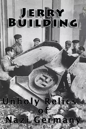Jerry Building: Unholy Relics Of Nazi Germany (1994)