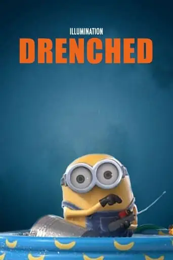 Minion Moments: Drenched (2017)