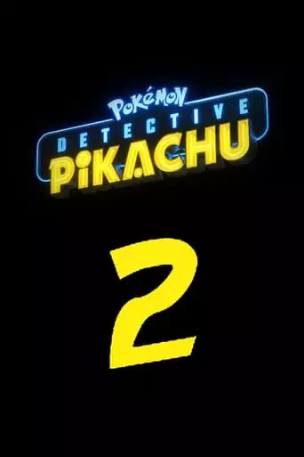 Detective Pikachu 2 (2024)