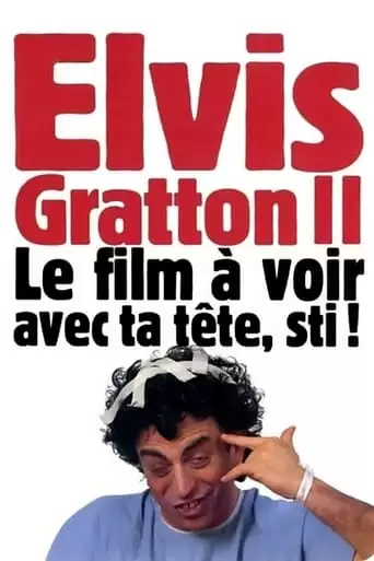 Elvis Gratton 2: Miracle à Memphis (1999)