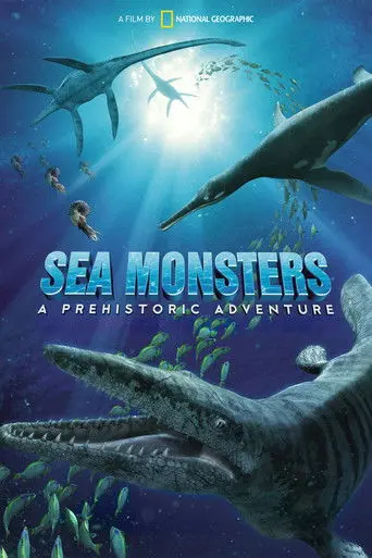 Sea Monsters: A Prehistoric Adventure (2007)