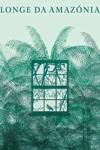 Far From Amazónia (2017)