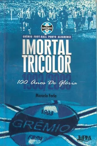 Imortal Tricolor - 100 Anos De Glória (2003)