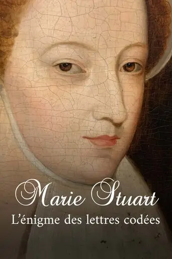 Marie Stuart, l’énigme des lettres codées (2025)