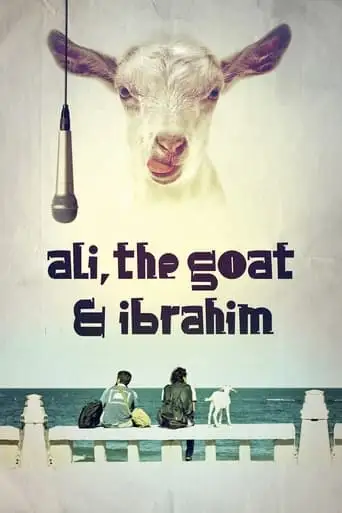 Ali, the Goat and Ibrahim (2017)