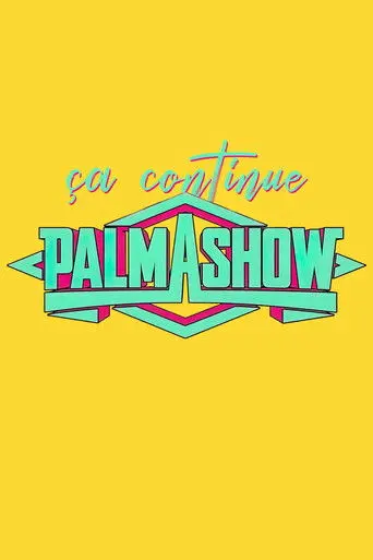Palmashow, ça continue (2019)