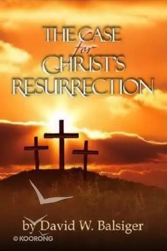 The Case for Christ's Resurrection (2007)