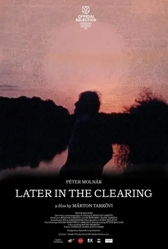 Later in the Clearing (2025)