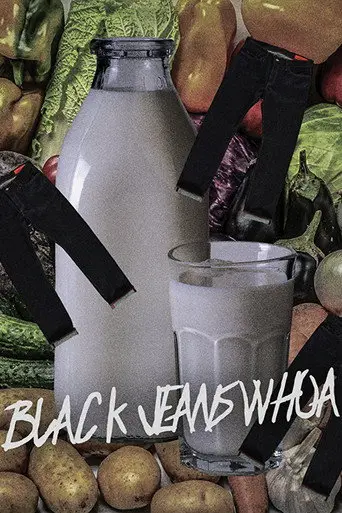 Black Jeans Whoa (2016)