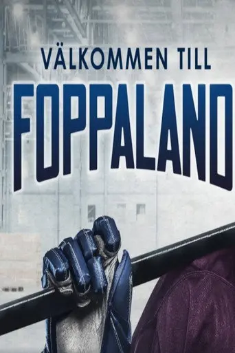 Peter Forsberg: Välkommen till Foppaland (2019)
