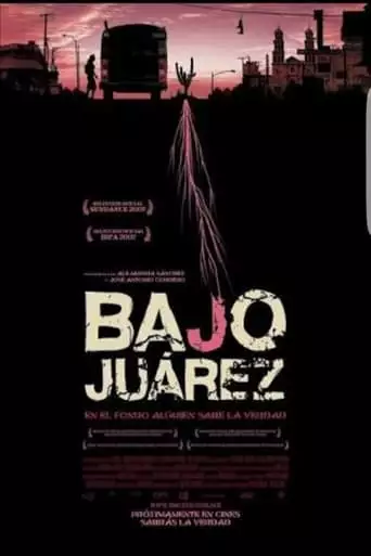 Bajo Juárez: The City Devouring Its Daughters (2006)