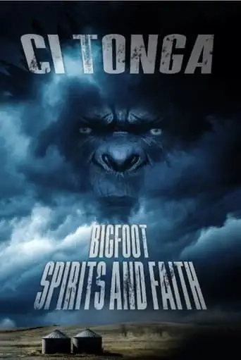 Ci Tonga Bigfoot, Spirits And Faith (2023)