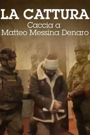 La Cattura - Caccia A Matteo Messina Denaro (2023)