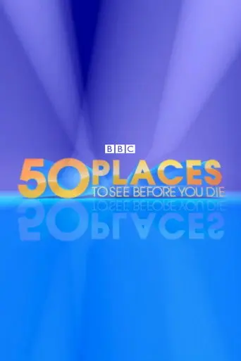 50 Places to See Before You Die (2002)