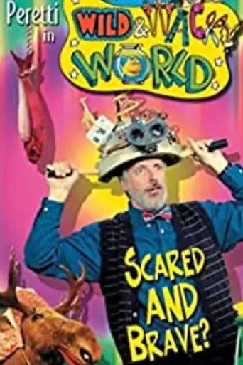 Mr. Henry's Wild & Wacky World: Scared and Brave? (2002)