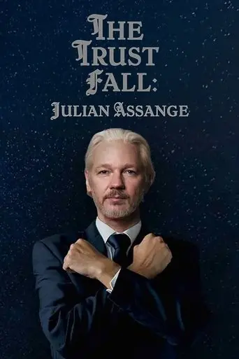 The Trust Fall: Julian Assange (2024)