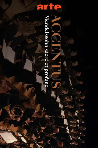 Mendelssohn: Sacred and Secular - The Accentus Choir celebrates its 30th anniversary (2023)