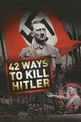 42 Ways To Kill Hitler (2008)