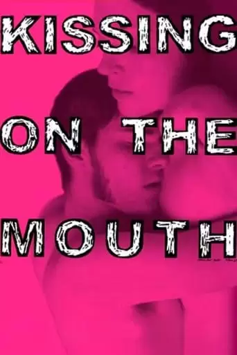 Kissing On The Mouth (2005)