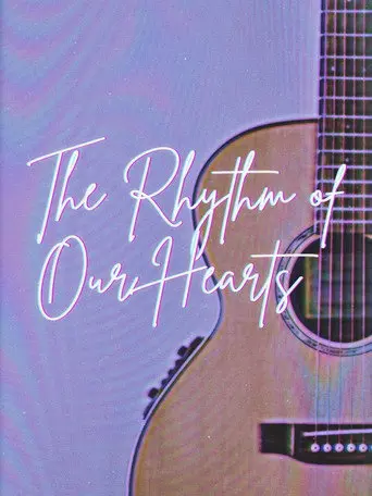The Rhythm of Our Hearts (2019)