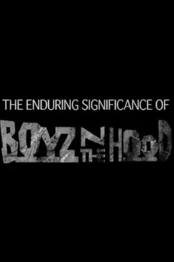 The Enduring Significance Of Boyz N The Hood (2011)