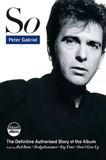 Classic Albums: Peter Gabriel - So (2012)