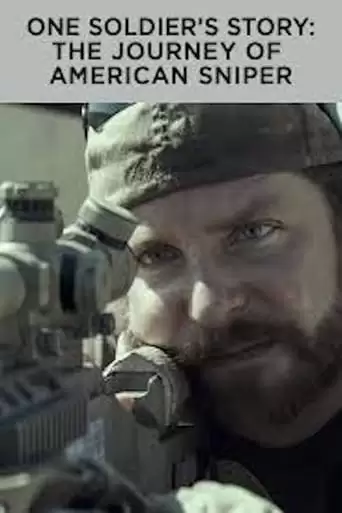 One Soldier's Story: The Journey Of American Sniper (2015)