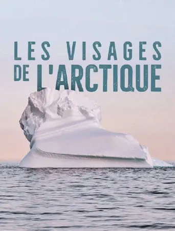 Les visages de l'arctique (2011)