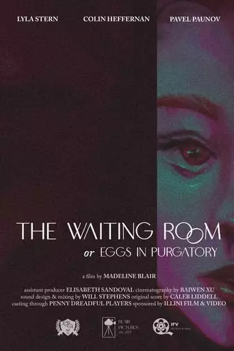 The Waiting Room, Or Eggs In Purgatory (2023)