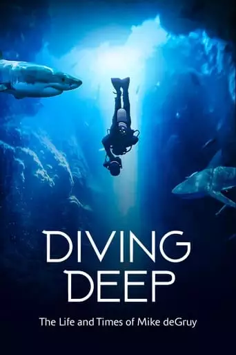 Diving Deep: The Life And Times Of Mike DeGruy (2020)