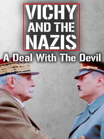 Vichy and the Nazis: A Deal with the Devil (2018)