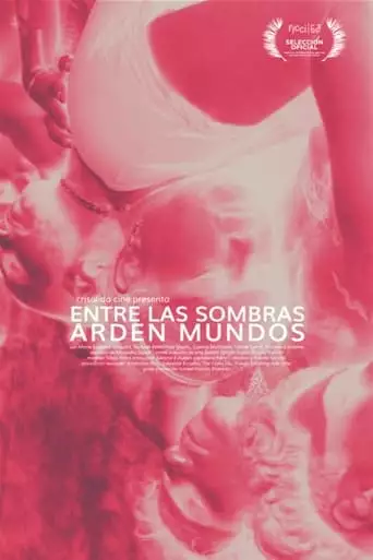 Entre Las Sombras Arden Mundos (2023)