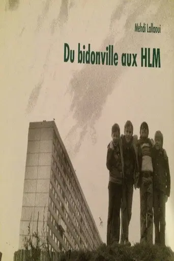 Du bidonville aux HLM (1993)