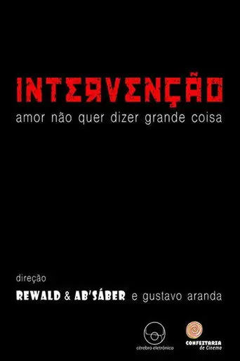 Intervenção – Amor Não Quer Dizer Grande Coisa (2017)