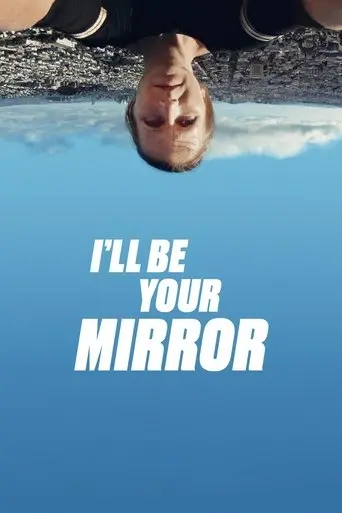 I'll be your mirror (2021)