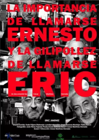 La Importancia De Llamarse Ernesto Y La Gilipollez De Llamarse Eric (2023)