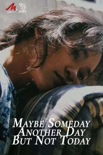 Maybe Someday, Another Day, But Not Today (2022)