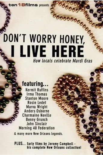 Don't Worry Honey, I Live Here: How Locals Celebrate Mardi Gras (2006)