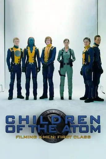 Children of the Atom - Filming X-Men: First Class (2011)