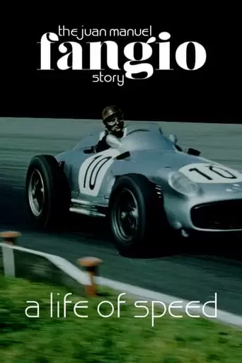 A Life Of Speed: The Juan Manuel Fangio Story (2020)
