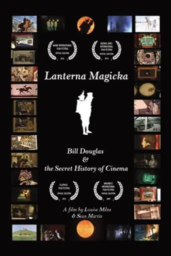 Lanterna Magicka: Bill Douglas and the Secret History of Cinema (2009)