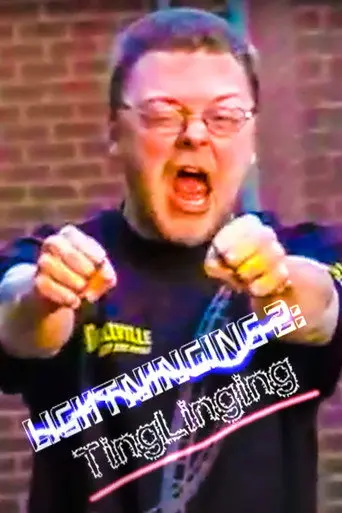 Lightninging 2: Tinglinging (2007)