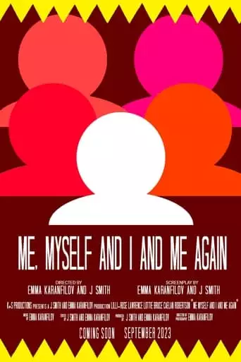 Me, Myself And I And Me Again (2023)